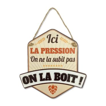 Une jolie plaque en bois pour montrer que la pression se boit | jourdefete.com