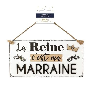 plaque en bois la reine c'est ma marraine | jourdefete.com