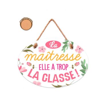 plaque-la-maitresse-elle-a-trop-la-classe | jourdefete.com
