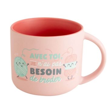 Mug Rose - Avec Toi je n'ai pas Besoin de Broder | jourdefete.com