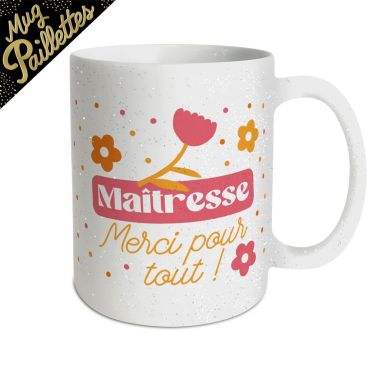 Mug à paillettes Maîtresse avec message Merci pour tout - Cadeau fin d’année scolaire | jourdefete.com