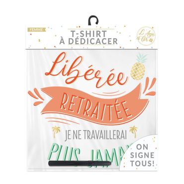 Un t-shirt à dédicacer "Libérée Retraitée", cadeau original pour départ en retraite | jourdefete.com