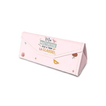 Etui à lunettes Ma maîtresse elle a trop de classe !