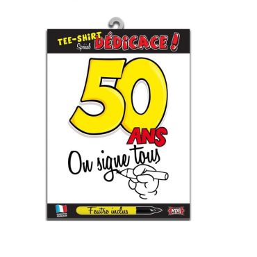 Tee-shirt 50 ans "On signe tous"