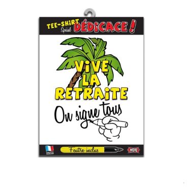 Tee-shirt Vive la Retraite "On signe tous"