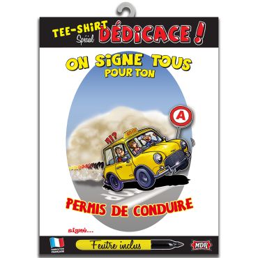 T-Shirt "On Signe Tous pour ton Permis de Conduire" - Taille Unique