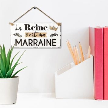 Plaque en bois - La Reine c'est ma Marraine