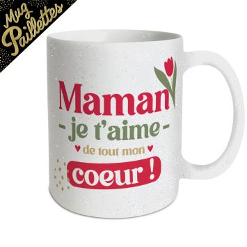 Mug à paillettes - Collection Maman d'Amour - Modèle au choix