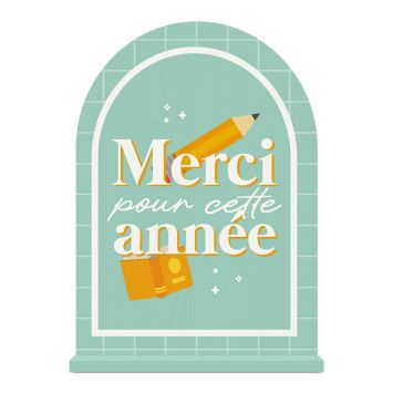 Plaque en bois à poser - Collection Merci pour cette année - Modèle au choix