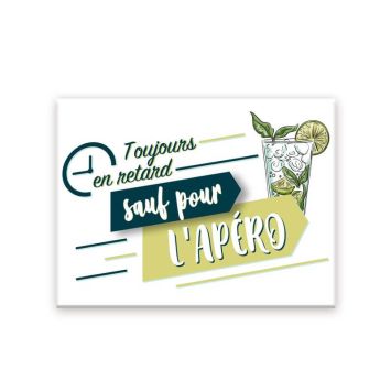 Magnet toujours en retard sauf pour l'apéro | jourdefete.com