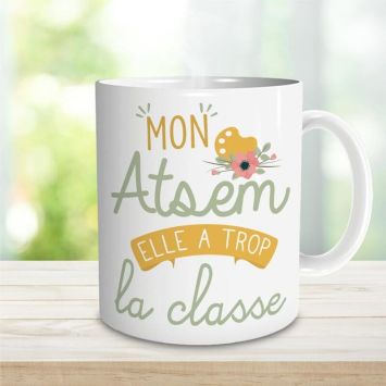 Mug - Mon Atsem elle a trop la classe