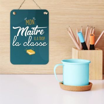 Plaque en métal - Mon Maître il a trop la classe