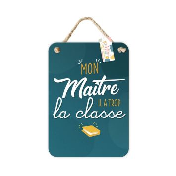 Plaque en métal - Mon Maître il a trop la classe | jourdefete.com