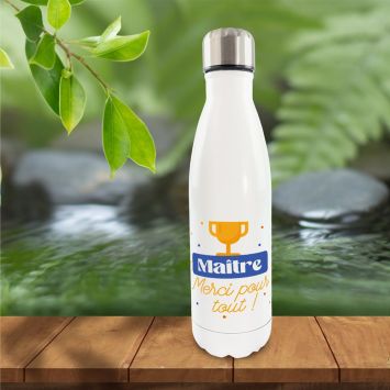 Bouteille isotherme "Maître, merci pour tout !" - 50 cl - Collection Merci pour cette année