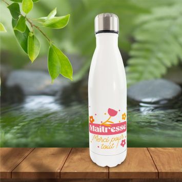 Bouteille isotherme "Maîtresse, merci pour tout !" - 50 cl - Collection Merci pour cette année
