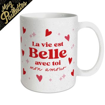 Mug à paillettes Saint-Valentin La vie est belle avec toi mon amour | jourdefete.com