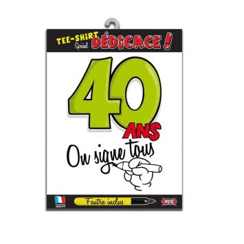 Tee-shirt 40 ans "On signe tous"