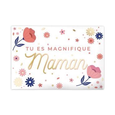 Magnet "Tu es magnifique Maman" | jourdefete.com Magnet "Tu es magnifique Maman" | jourdefete.com
