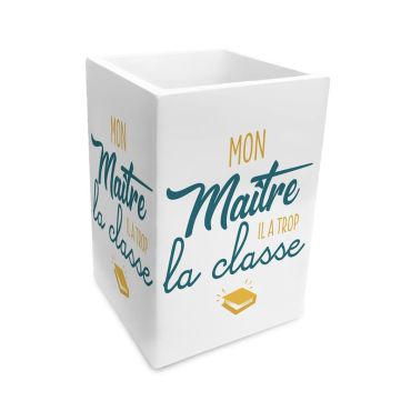 Pot à crayons - Mon Maître il a trop la classe | jourdefete.com Pot à crayons - Mon Maître il a trop la classe | jourdefete.com