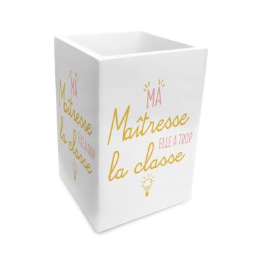 Pot à crayons - Ma Maîtresse elle a trop la classe | jourdefete.com