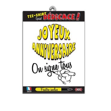 Tee-shirt Joyeux Anniversaire "On signe tous" Tee-shirt Joyeux Anniversaire "On signe tous"